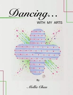 Mollie Chau - Dancing...With My Arts, Häftad