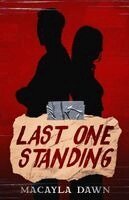 Macayla Dawn - Last One Standing, Häftad