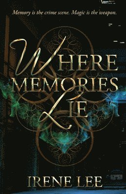 Where Memories Lie: An Urban Fantasy Thriller