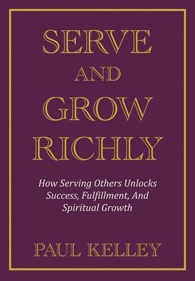 Serve and Grow Richly