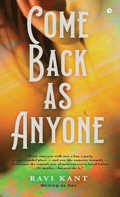 Come Back As Anyone