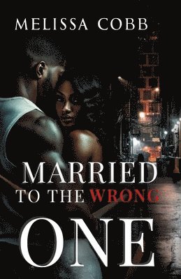 Married To The Wrong One