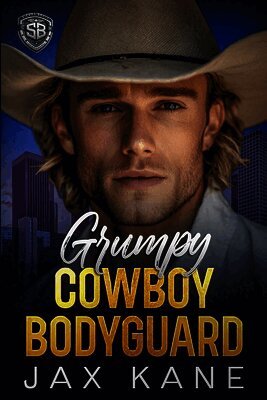 Grumpy Cowboy Bodyguard