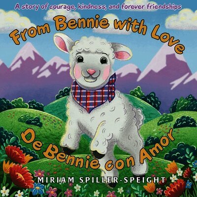 Miriam Spiller Speight - From Bennie with Love, Häftad
