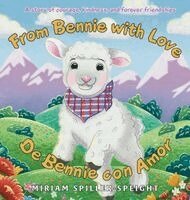 Miriam Spiller-Speight, Betsy McDowell - From Bennie with Love, Inbunden