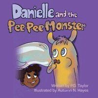 P G Taylor - Danielle and the Pee Pee Monster, Häftad