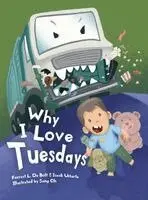 Forrest L de Bolt, Isaak Uriarte - Why I Love Tuesdays, Inbunden. Tillgänglighet: Lägg i varukorg