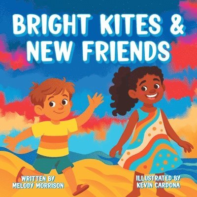 Bright Kites and New Friends