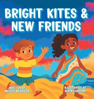 Bright Kites and New Friends
