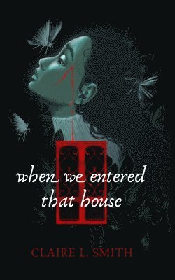 When We Entered That House