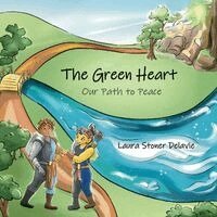The Green Heart: Our Path to Peace