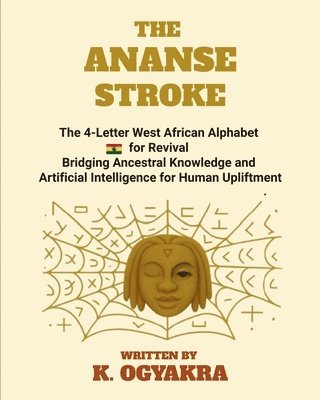 K Ogyakra, K K Ogyakra - Ananse Stroke, Häftad