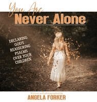 Angela Forker - You Are Never Alone, Inbunden