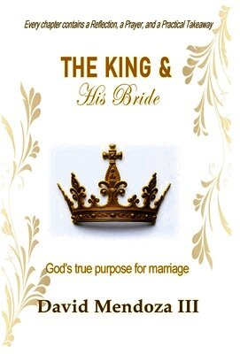 David Mendoza - King & His Bride, Inbunden