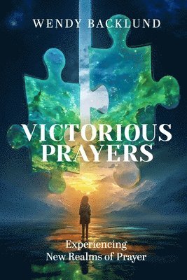 Wendy Backlund - Victorious Prayers, Häftad