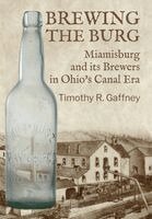 Timothy R Gaffney - Brewing the Burg, Inbunden