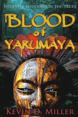 Kevin D Miller - Blood of Yarumaya, Häftad
