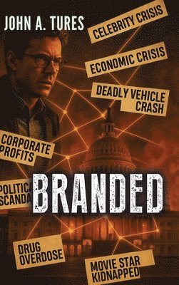 John A Tures - Branded, Inbunden. Tillgänglighet: Lägg i varukorg