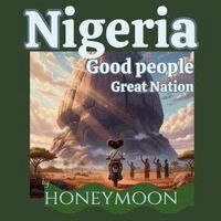 Honeymoon Aljabri - Nigeria - Good People Great Nation, Häftad