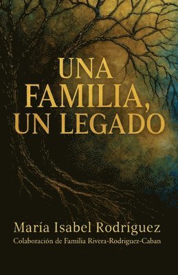 Maria Isabel Rodriguez - familia, Un Legado, Häftad
