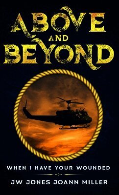 ABOVE AND BEYOND WHEN I HAVE YOUR WOUNDED