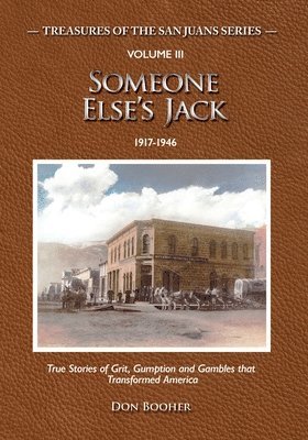 Someone Else's Jack: True Stories of Grit, Gumption and Gambles that Transformed America