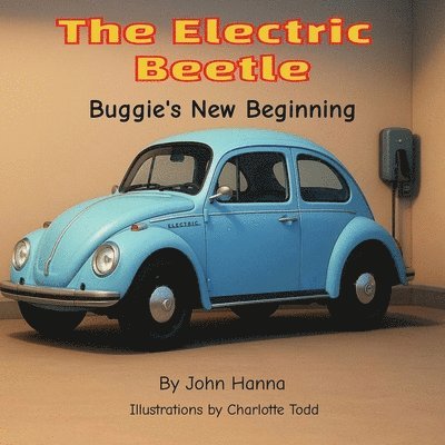 John Hanna - Electric Beetle-Buggie's New Beginning, Häftad