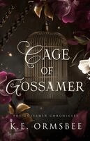 K E Ormsbee - Cage of Gossamer, Häftad