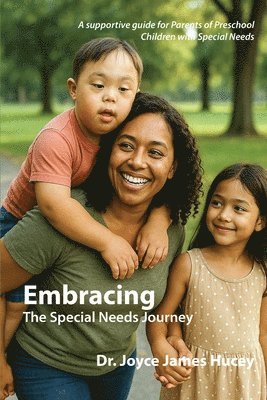 Joyce James Hucey, David Lloyd Strauss - Embracing The Special Needs Journey, Häftad