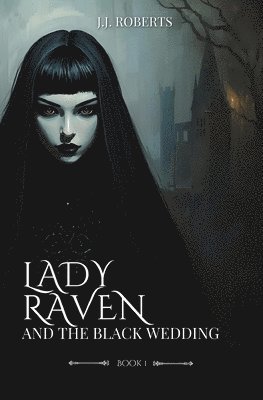 Lady Raven and The Black Wedding
