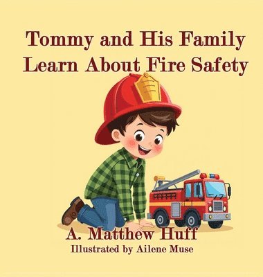 Tommy and His Family Learn About Fire Safety