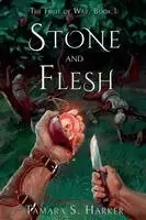 Stone and Flesh