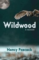 Nancy Peacock - Wildwood, Häftad