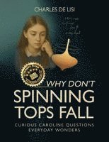 Charles Delisi - Why Don't Spinning Tops Fall, Häftad