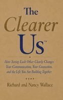 Richard Wallace, Nancy Wallace - Clearer Us, Inbunden