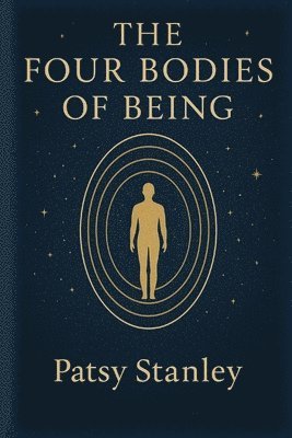 Four Bodies of Being