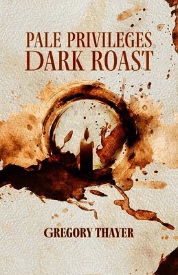 Pale Privileges, Dark Roast