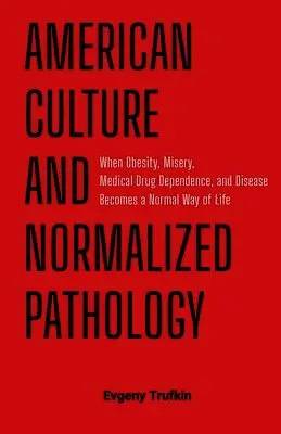 American Culture and Normalized Pathology