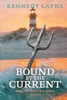 Kennedy Layne - Bound by the Current, Häftad
