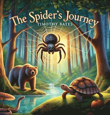 Timothy Bates - Spider's Journey, Inbunden