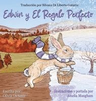 Olivia Desmit - Edwin y El Regalo Perfecto, Inbunden