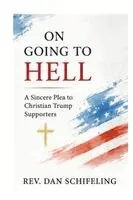 Daniel Schifeling - On Going to Hell, Häftad. Tillgänglighet: Lägg i varukorg