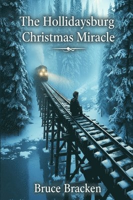 Bruce Bracken - Hollidaysburg Christmas Miracle, Häftad