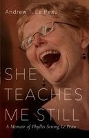 Andrew T Le Peau - She Teaches Me Still, Häftad