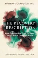 Anthony Grandelis - Recovery Prescription, Häftad. Tillgänglighet: Lägg i varukorg