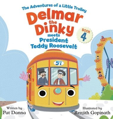 Pat Danna - Delmar the Dinky Meets President Teddy Roosevelt, Inbunden