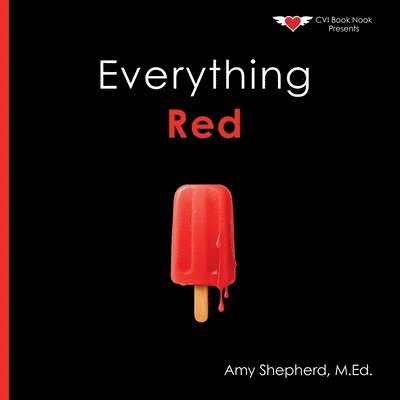 M. Ed Amy Shepherd, M Ed Amy Shepherd, Rachel Worden - Everything Red: A playful concept-building book for every child., Häftad