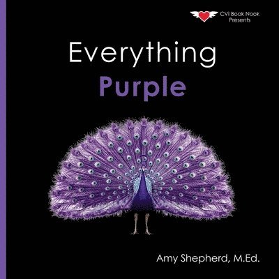 M. Ed Amy Shepherd, M Ed Amy Shepherd, Rachel Worden - Everything Purple: A joyful real-image concept book designed for every learner, Häftad