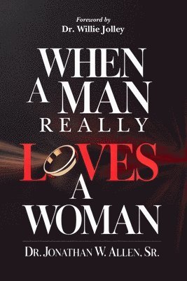 Jonathan W Allen Sr, Nicole Queen - When A Man Really Loves A Woman, Häftad