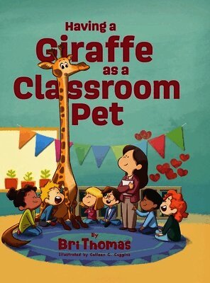 Having a Giraffe as a Classroom Pet